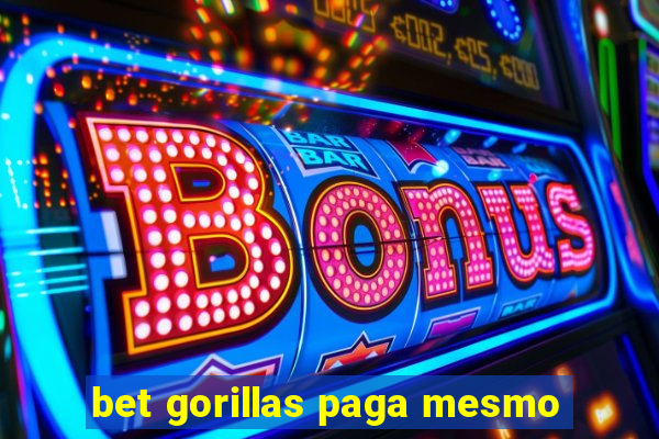 bet gorillas paga mesmo